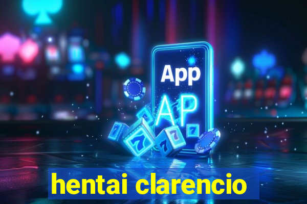 hentai clarencio